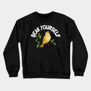 beak yourself Crewneck Sweatshirt